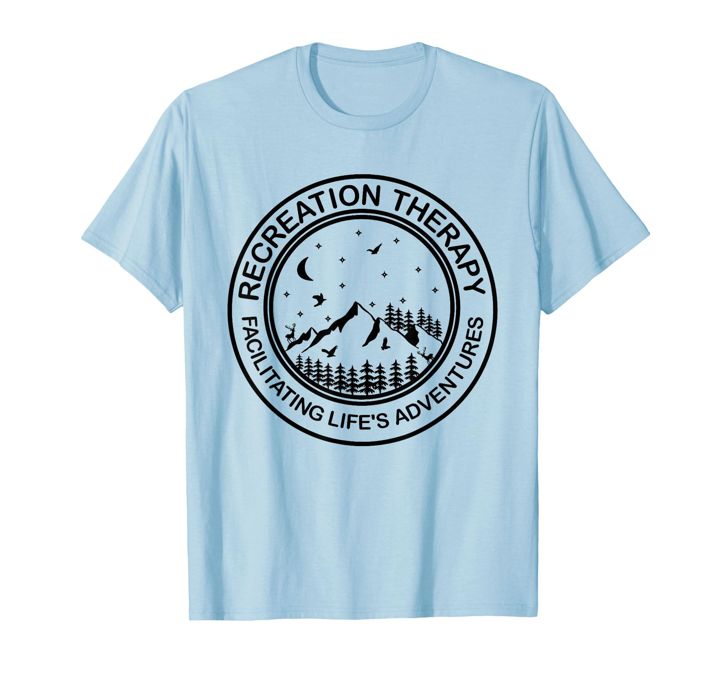 Recreation Therapy Facilitating Life's Adventures Therapist T-Shirt