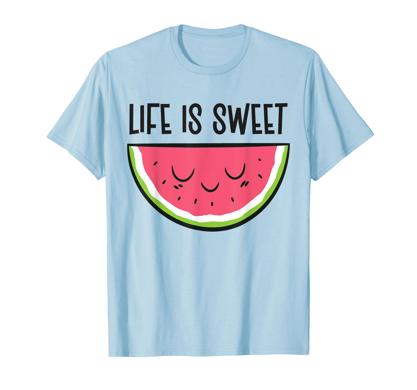 Watermelon Summer Fruit Life Is Sweet T-Shirt