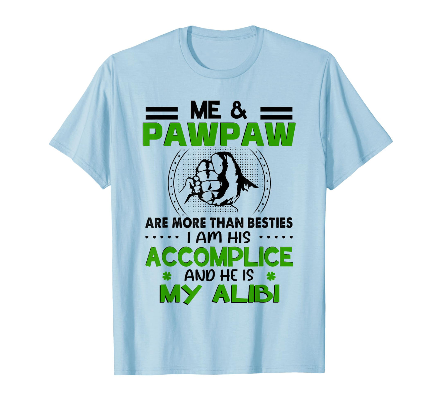 Me & Pawpaw Are More Than Besties - Funny Pawpaw Grandkids T-Shirt