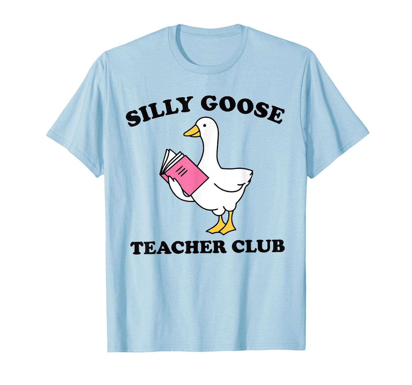 Silly Goose Teacher Club T-Shirt