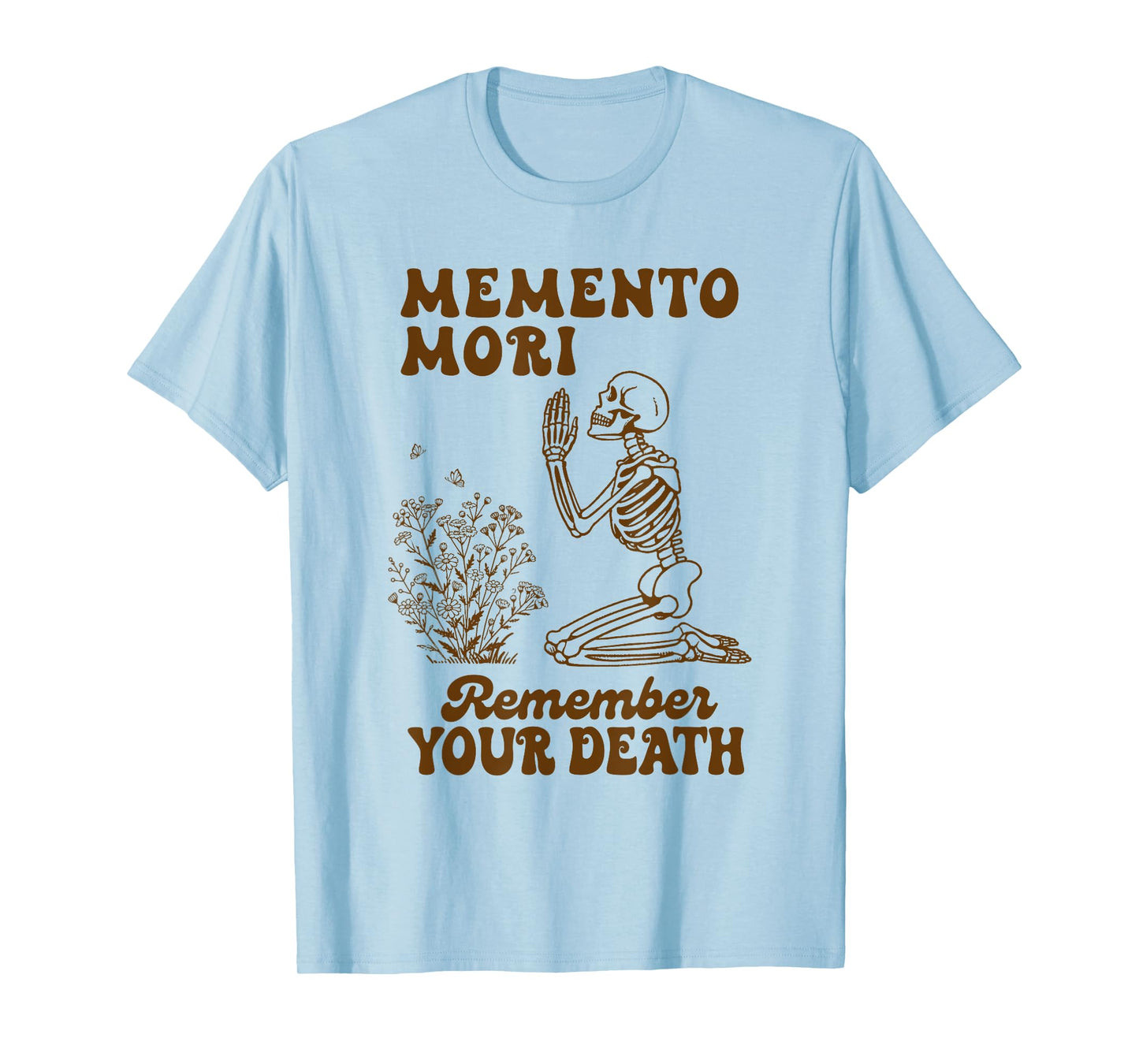 Memento Mori Remember Your Death Catholic Stoic Philosopher T-Shirt