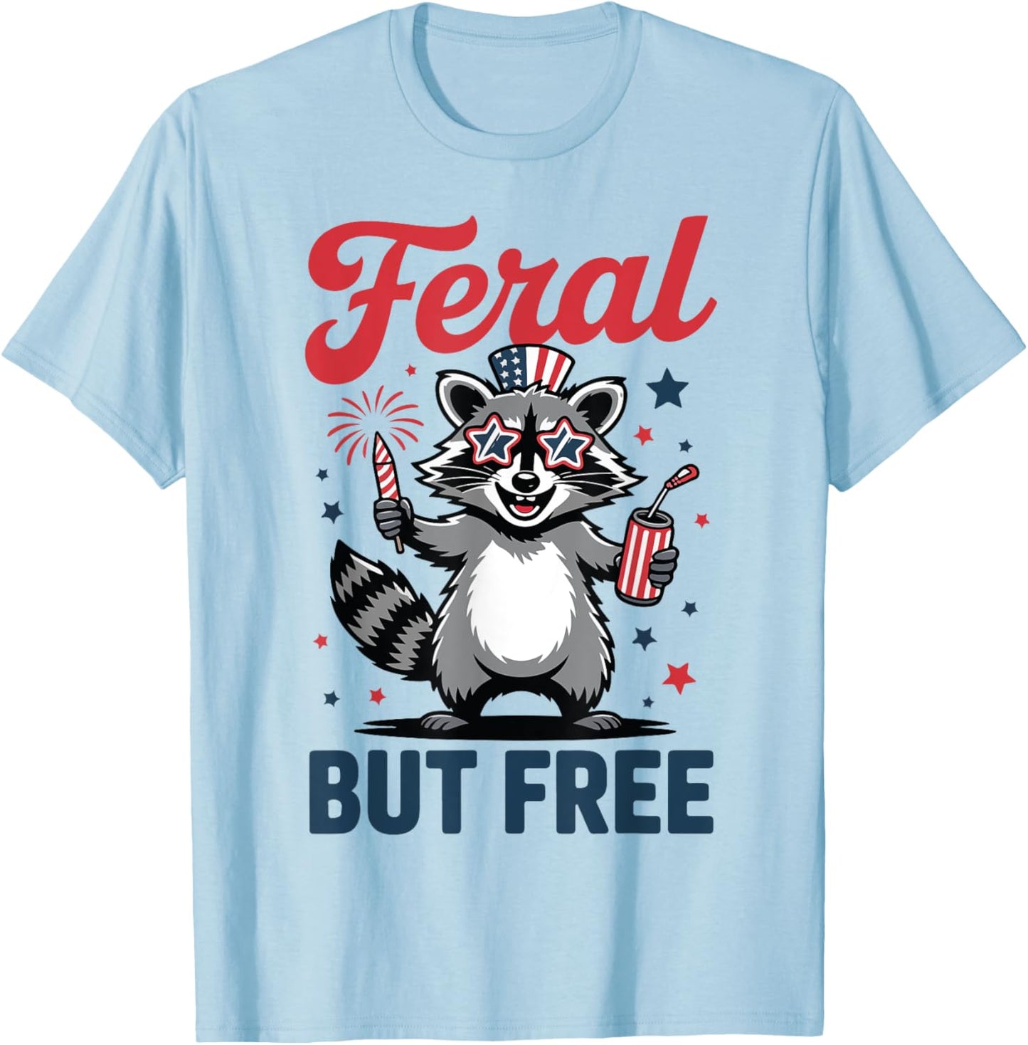 Toddler Feral But Free Raccoon 4th July Funny Trash-Panda T-Shirt