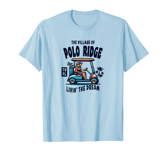 The Village of Polo Ridge Golf Cart Design T-Shirt