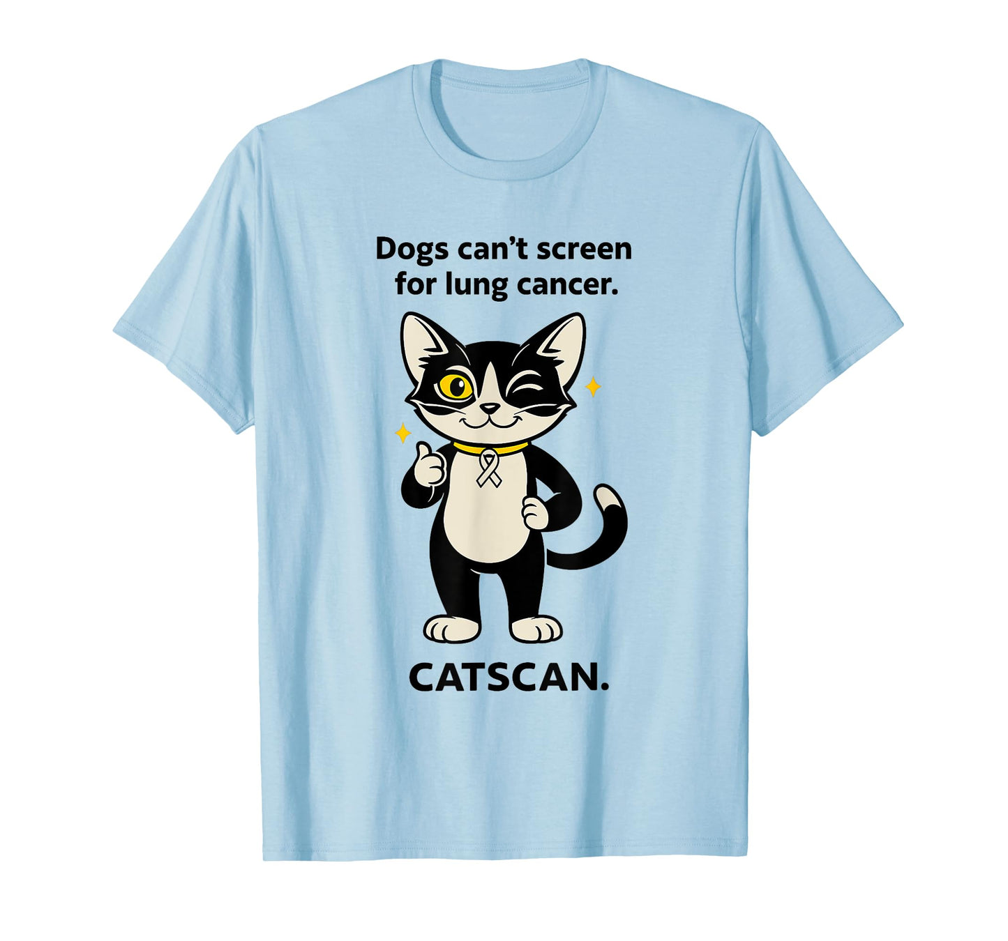 Dogs Can't Screen For Lung Cancer Catscan Cat Lover T-Shirt