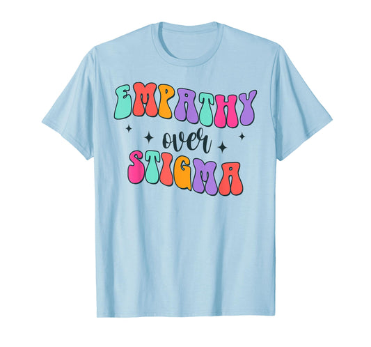 Addiction Counselor Recovery Overdose Empathy Over Stigma T-Shirt