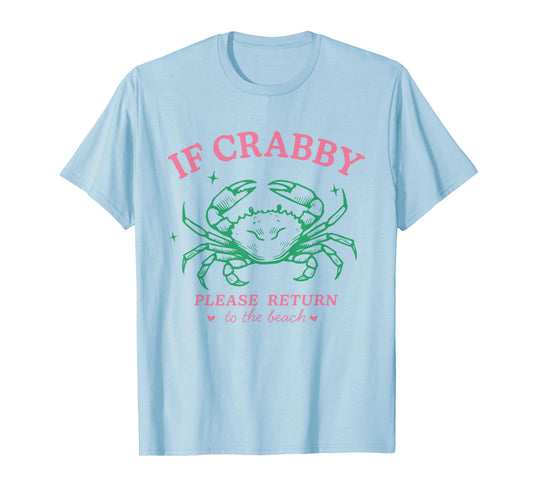 If Crabby Please Return to the Beach Funny Coastal Crab Fun T-Shirt
