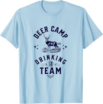 Deer Camp Drinking Team - Funny Hunting T-Shirt