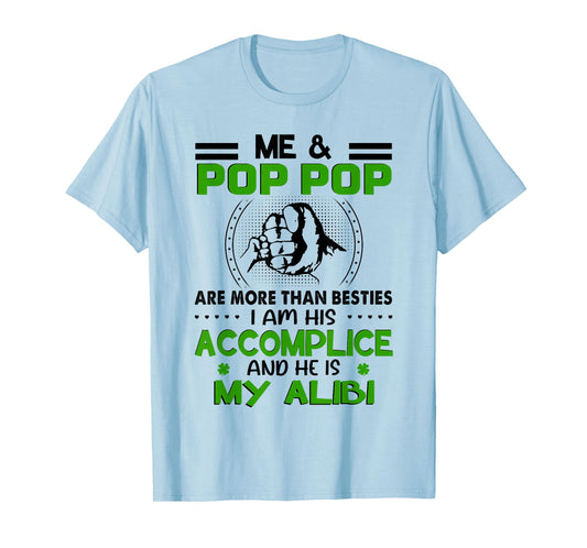 Me & Pop Pop Are More Than Besties - Funny Pop Pop Grandkids T-Shirt