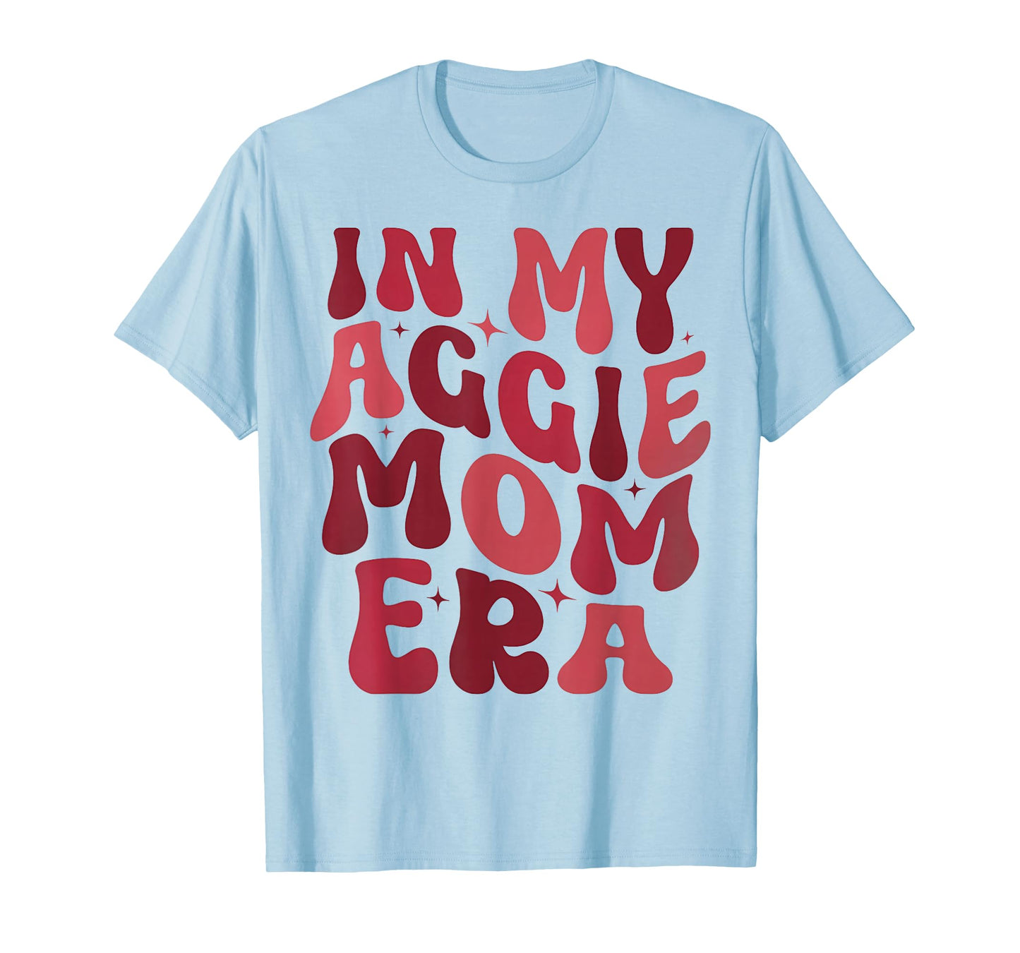 In My Aggie Mom Era Funny Mother Day T-Shirt