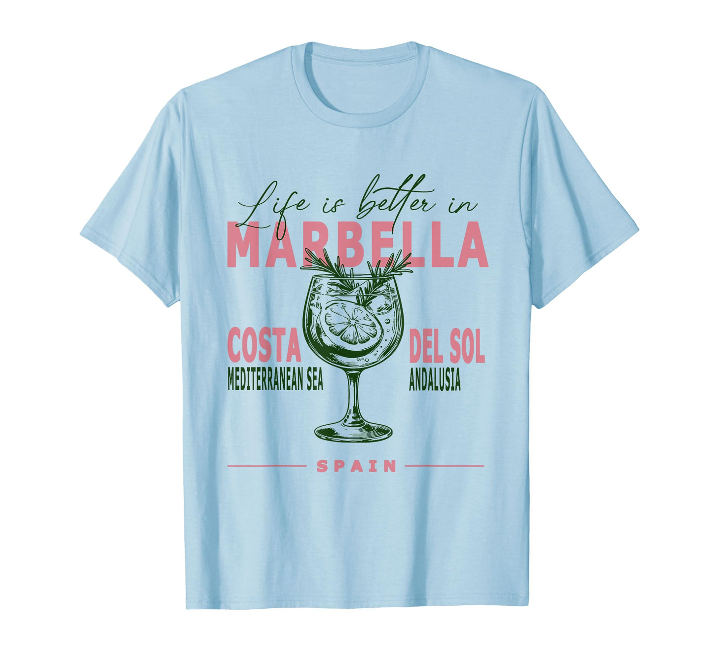 Marbella Life Is Better In Costa del Sol Andalusia Souvenir T-Shirt