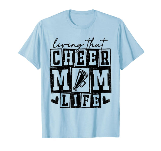 Livin' That Cheer Mom Life Cheerleading Game Day Mothers Day T-Shirt