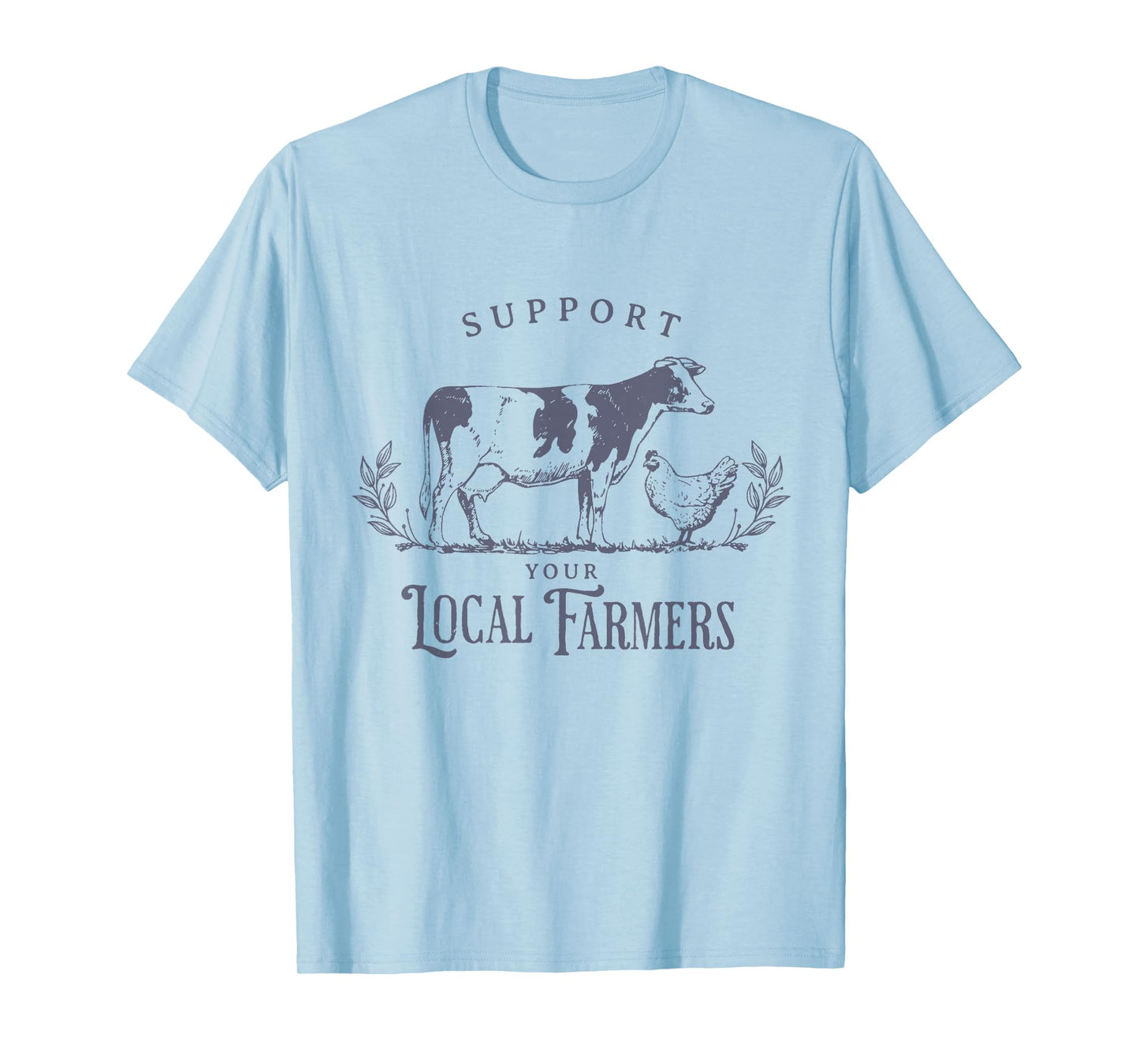 Support Your Local Cattle Rancher Farmer Country Farm Life T-Shirt