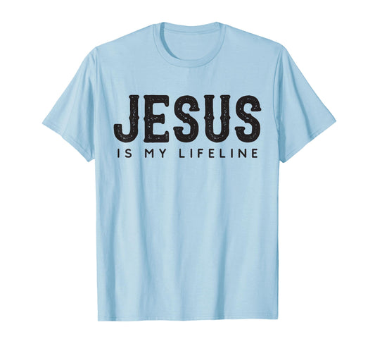Jesus Is My Lifeline T-Shirt