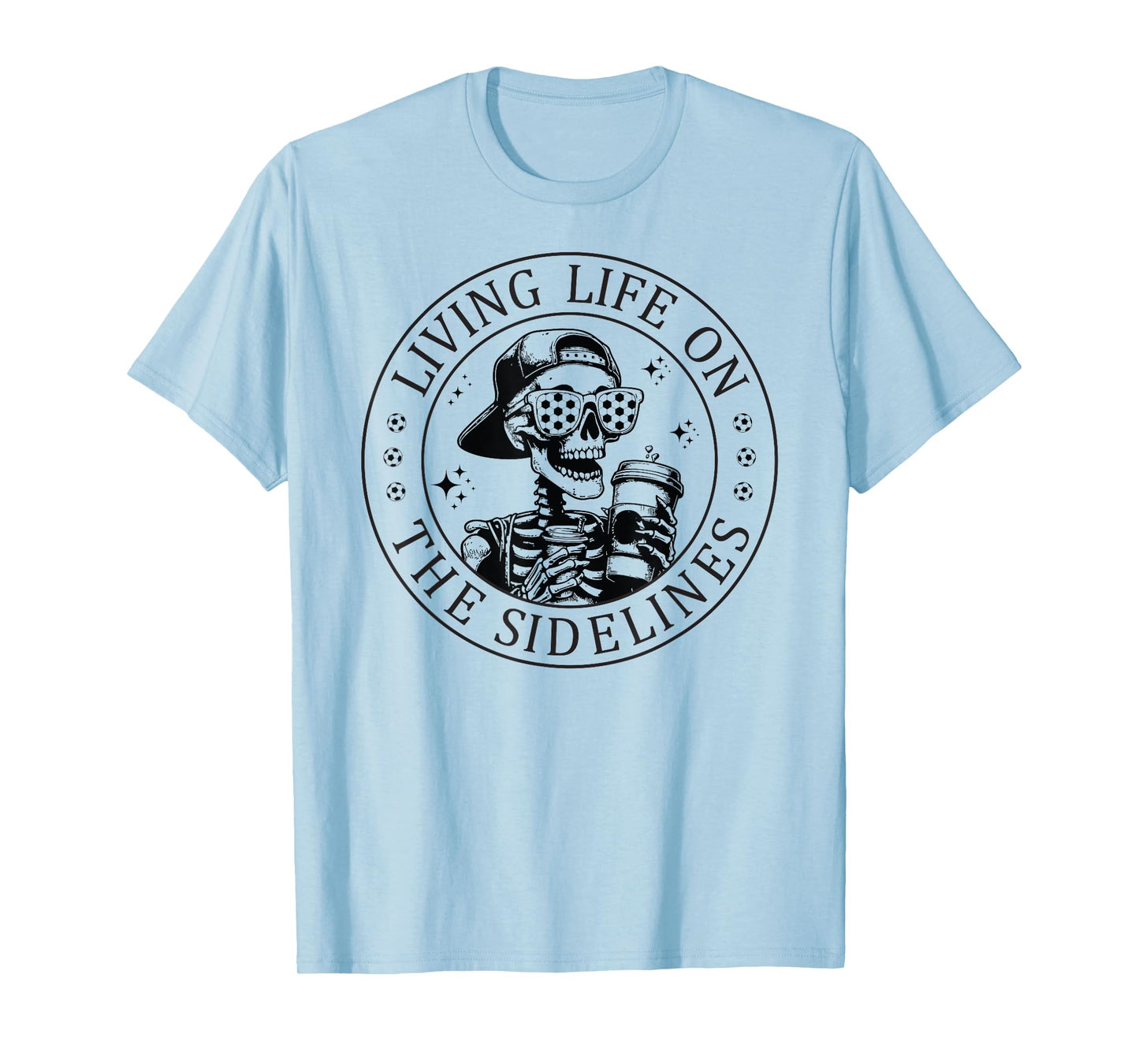 Skeleton Soccer Mom with Coffee Living Life On The Sidelines T-Shirt
