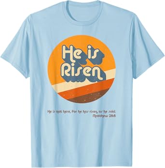 He Is Risen Easter Resurrection Jesus Christian Bible Verse T-Shirt