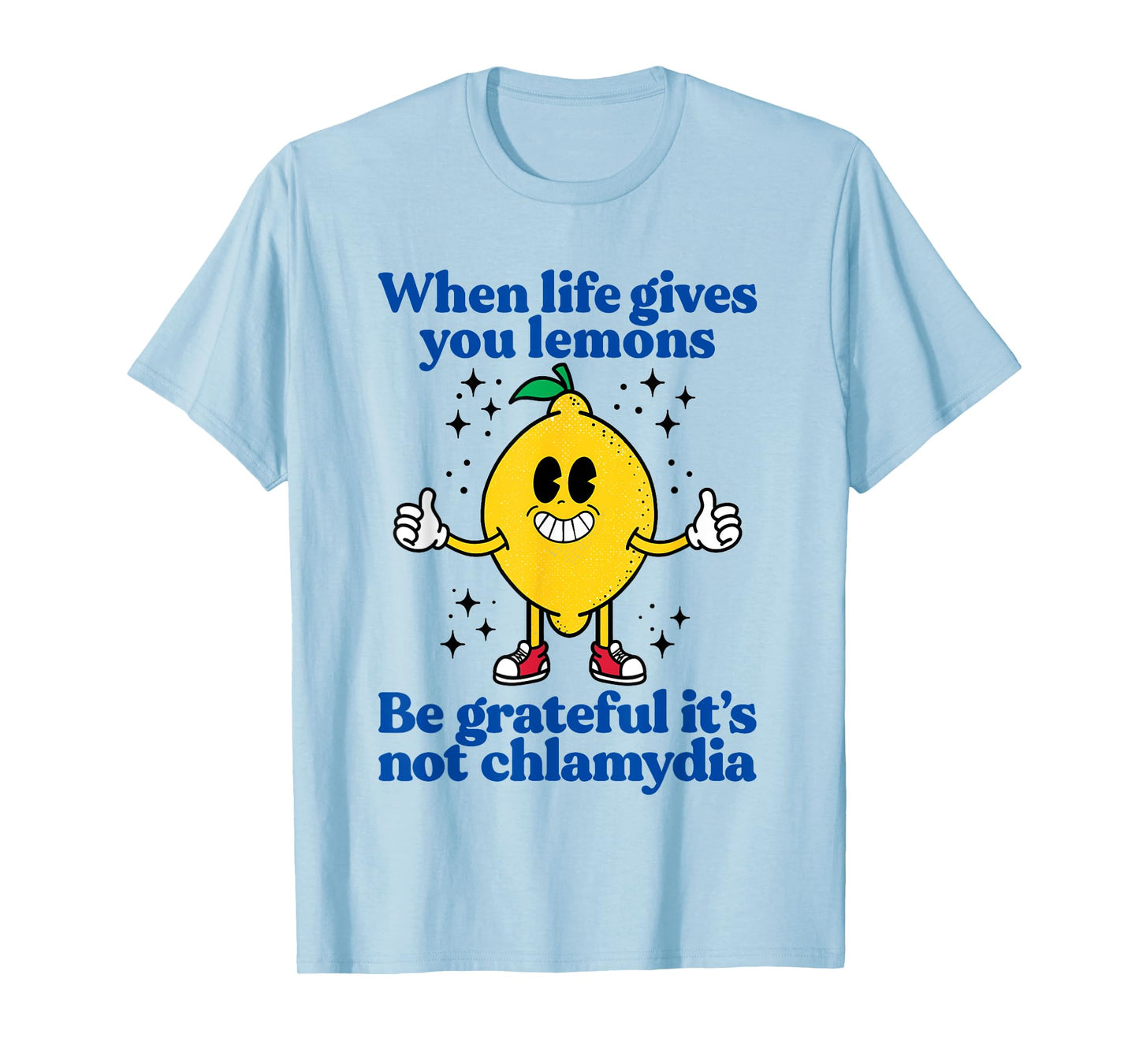 Lemons and Chlamydia Absurd Offensive Meme Sarcastic Edgy T-Shirt