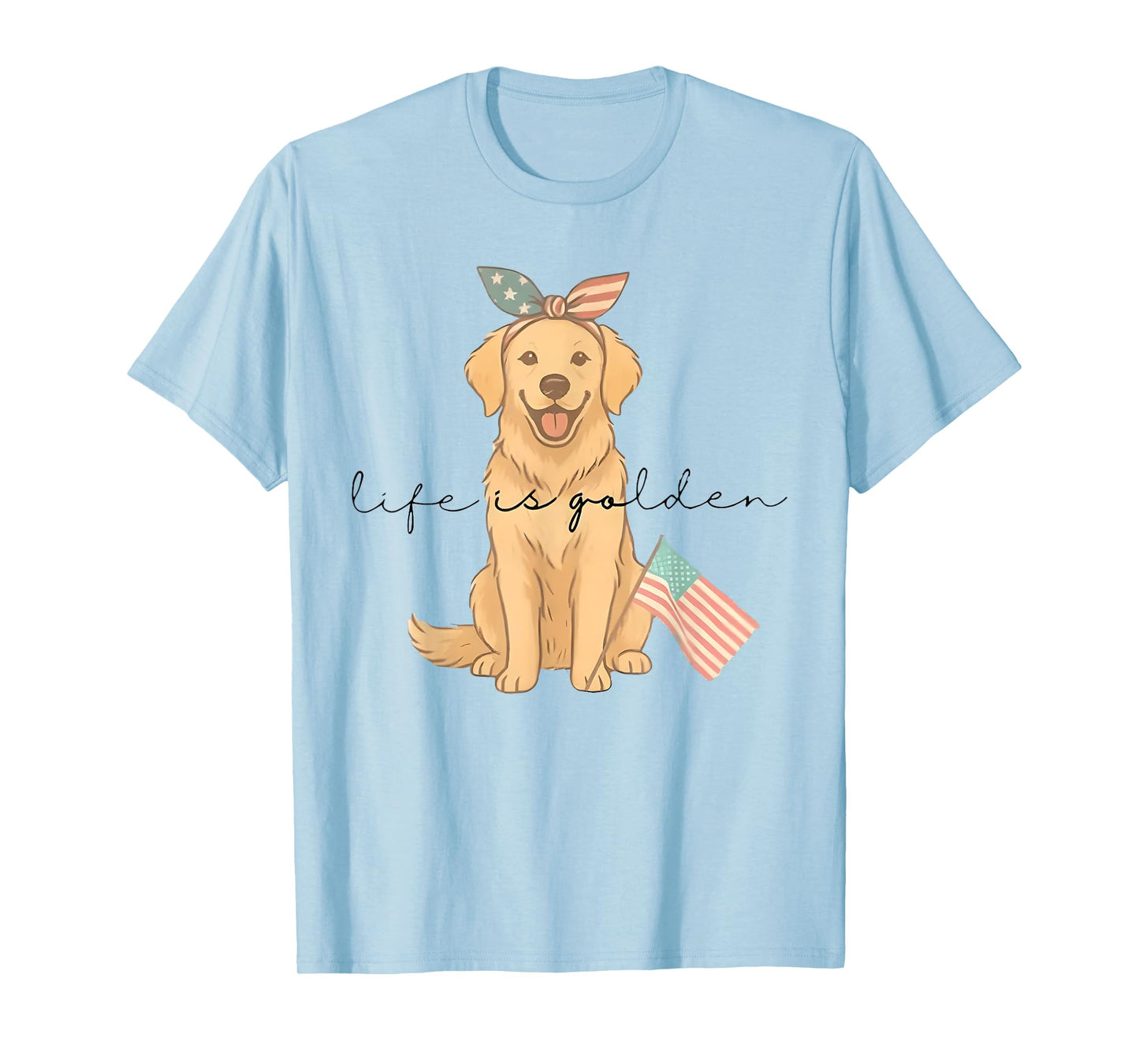 Life Is Golden Funny Patriotic Golden Retriever 4th of July T-Shirt