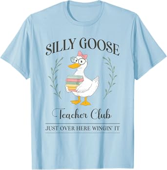 Silly Goose Teacher Club T-Shirt