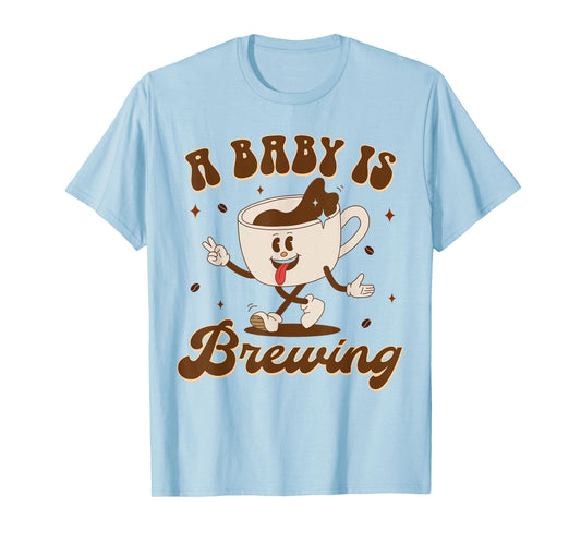 Pregnancy Announcement Mommy To Be Coffee A Baby Is Brewing T-Shirt