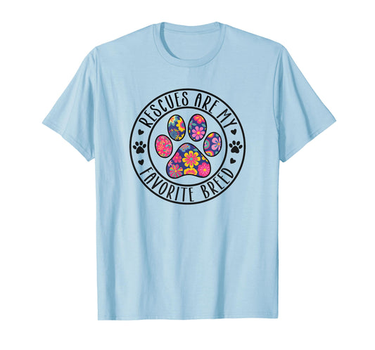 Rescues Are My Favorite Breed T-Shirt
