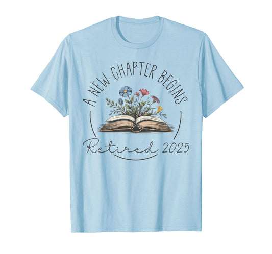 floral book a new chapter begins retired retirement teacher T-Shirt
