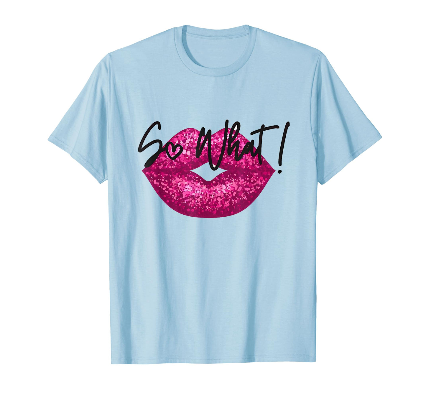 I So What Pink Colors Tour Funny Tee For Men Women Kids T-Shirt