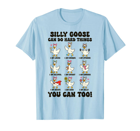 Teacher Teaching Silly Goose Can Do Hard Things You Can Too T-Shirt