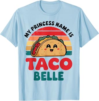Toddler My Princess Name Is Taco Belle Funny Mexican Women T-Shirt