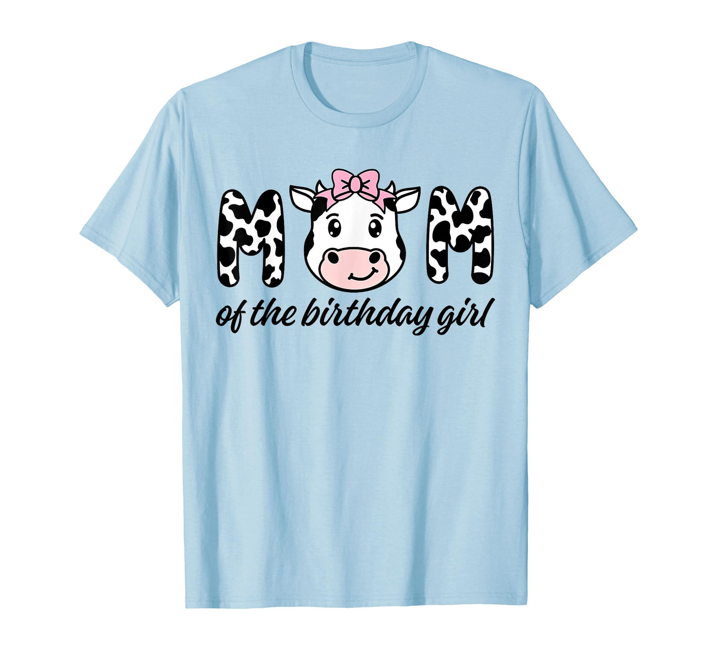 Cow Mom Birthday Family Matching Mothers Day Boy Girl Farm T-Shirt