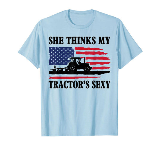 She Thinks My Tractor's Sexy Shirt Funny Farming Farmer Gift T-Shirt