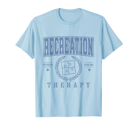 Funny Recreation Therapy Putting Fun In Functional Women Men T-Shirt