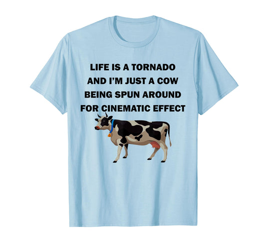 Life Is a Tornado Funny Cow Humorous Graphic T-Shirt