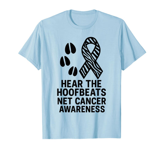 Hear The Hoofbeats NET Cancer Awareness Zebra Ribbon T-Shirt