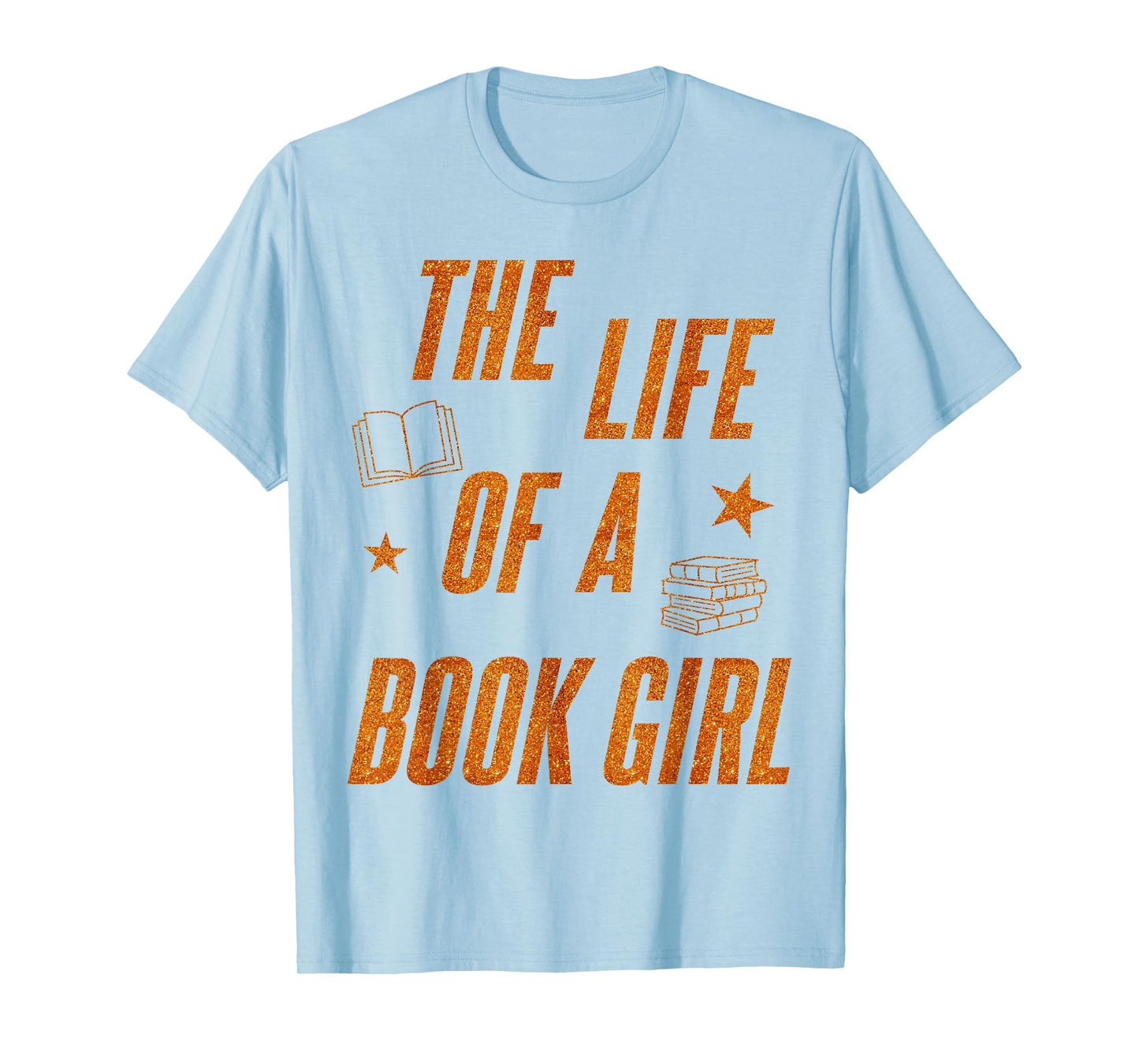 Life of a Book Girl Librarian Funny Book Lovers Gift T-Shirt