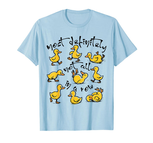 Retro Most Definitely Not All In A Row Duck Mental Health T-Shirt