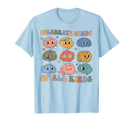 Celebrate Minds Of All Kinds Neurodiversity Autism Awareness T-Shirt
