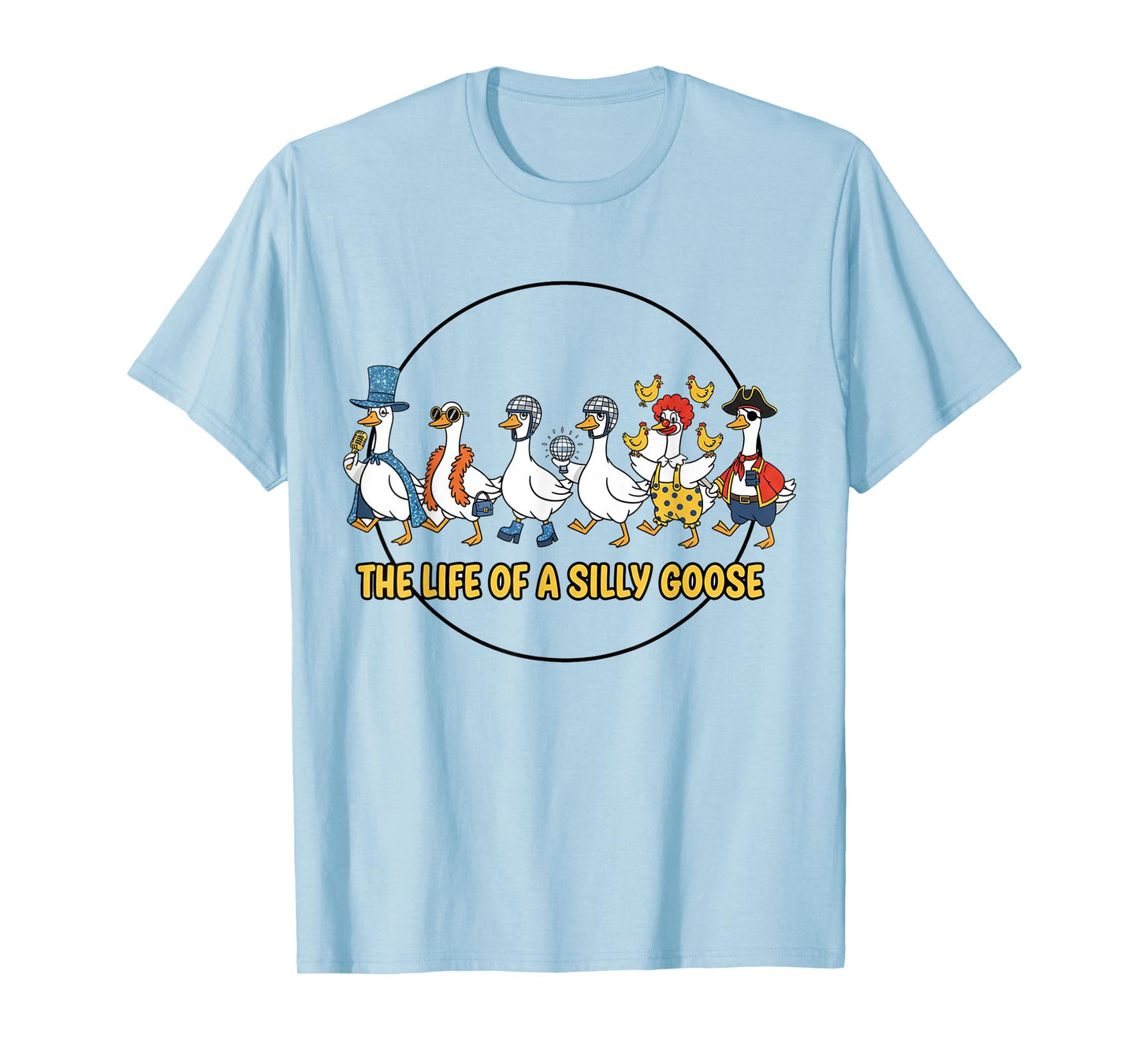 The Life of a Silly Goose Funny Trendy Meme Show Girl T-Shirt