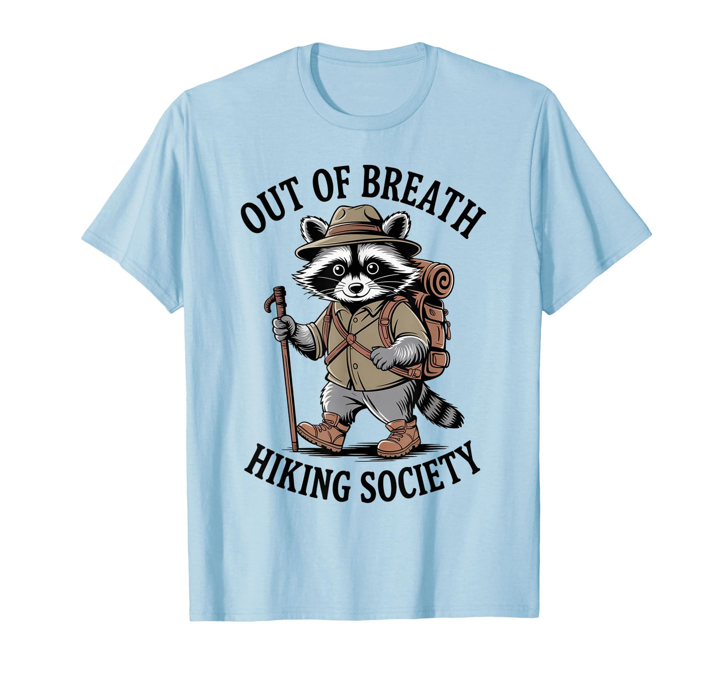 Funny Raccoon Meme Humor Out of Breath Hiking Society Fun T-Shirt