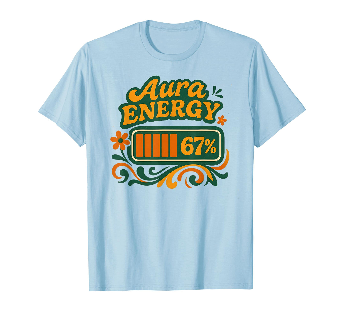 Aura Energy at 67 Funny Six Seven Meme Gen Alpha Slang T-Shirt