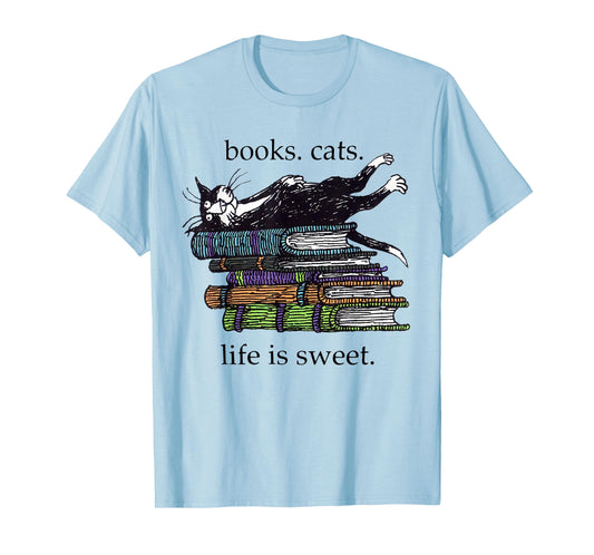 Books Cats Life Is Sweet Funny Cats Books Lover Men Women T-Shirt