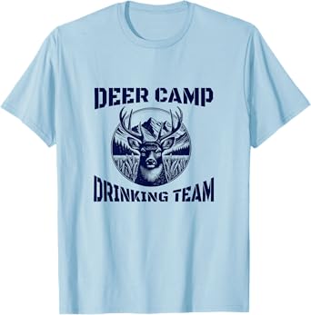 Deer Camp Drinking Team - Funny Hunting T-Shirt