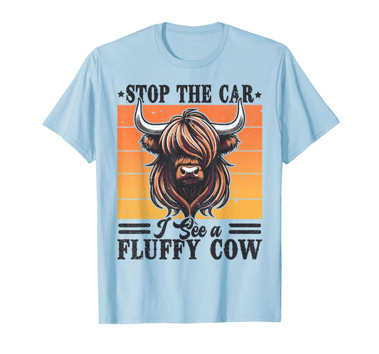Stop The Car I See Fluffy Cow Retro Highland Cow Lover Funny T-Shirt