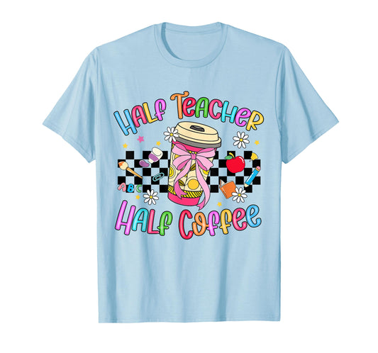 Half Coffee Half Teacher Coquette Bow Checkered Teacher Life T-Shirt