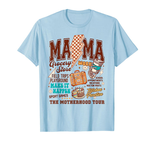 Mom Life Mother’s Day Coffee Lover Mama The Motherhood Tour T-Shirt