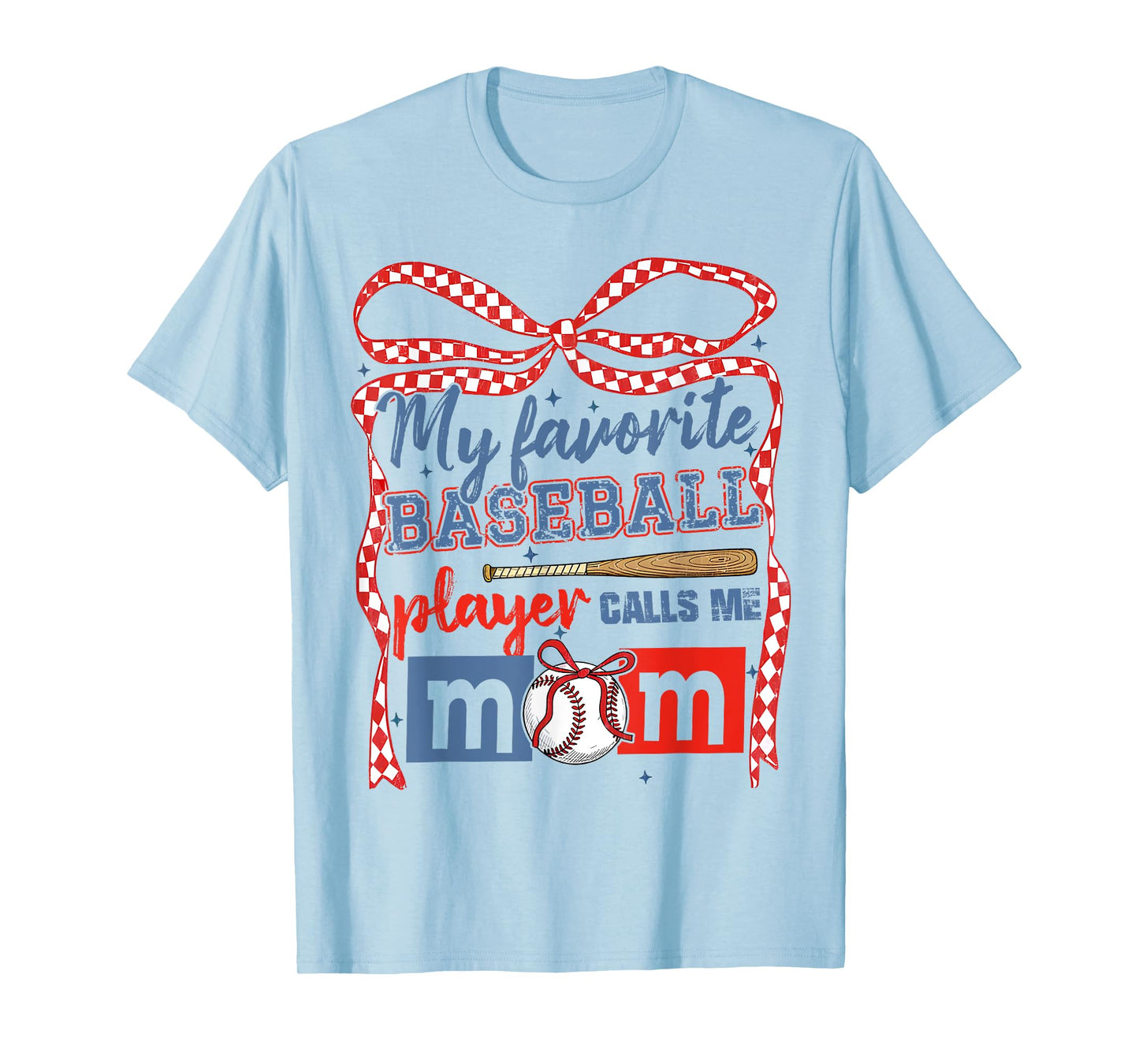 My Favorite Baseball Player Calls Me Mom Coquette Bow T-Shirt