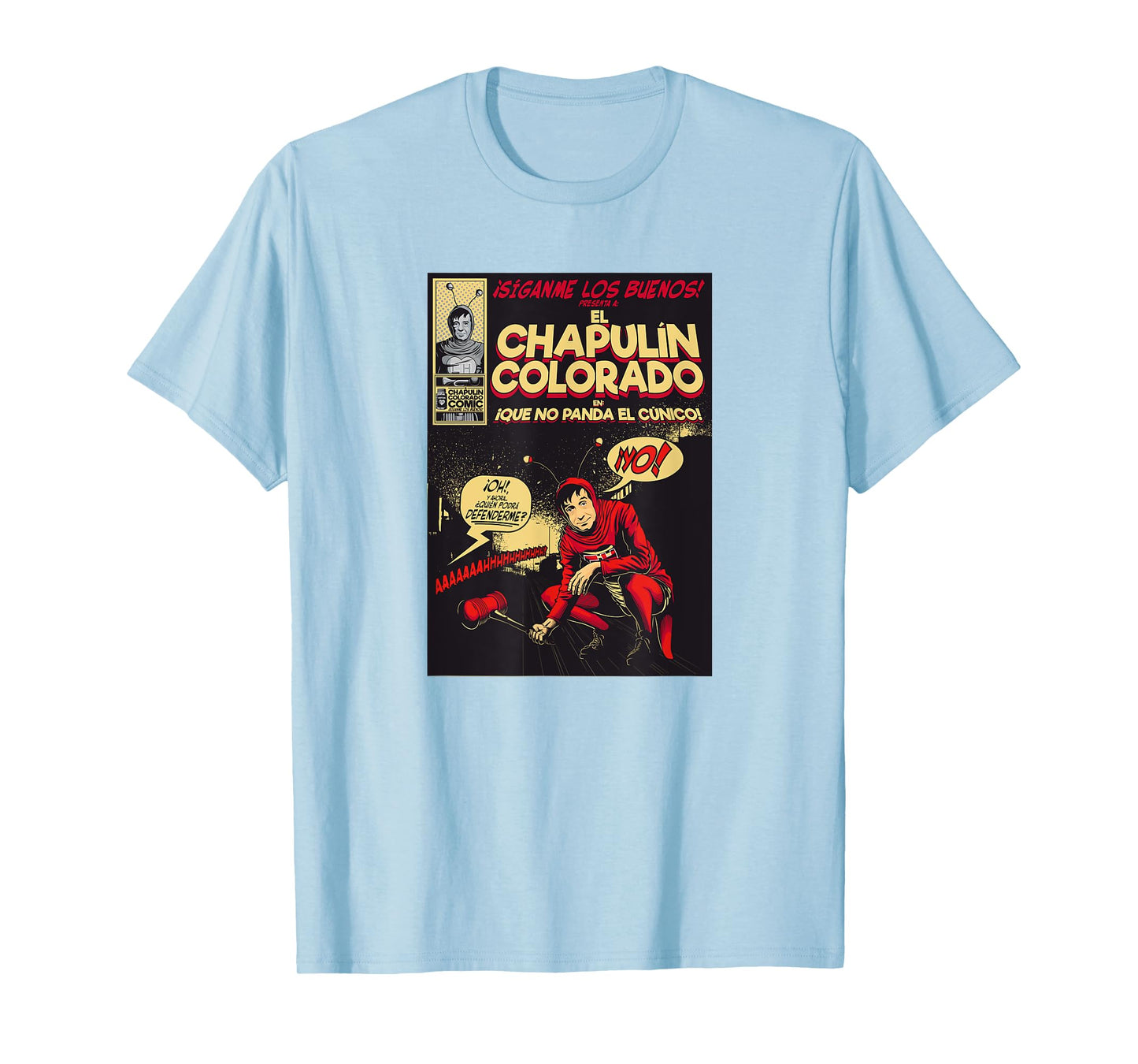 Chapulin Colorado - Fun Desings for Kids, Teen, Women & Men T-Shirt