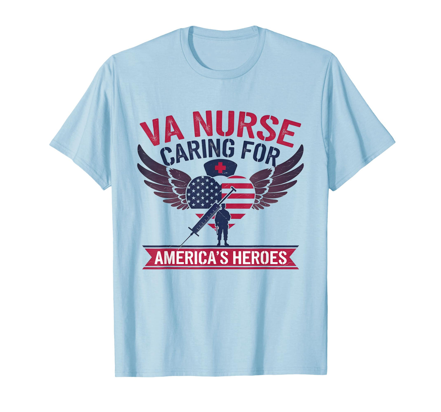 VA Nurse Caring For America's Heroes T-Shirt
