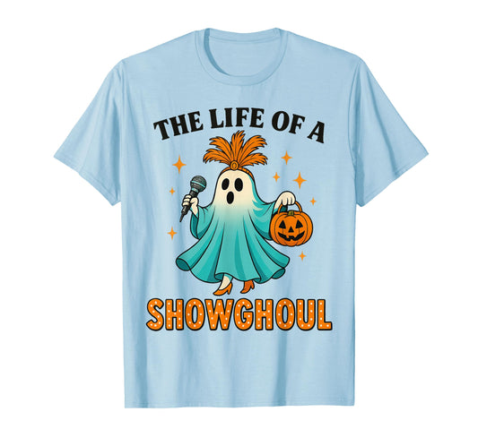 The Life of a Showghoul Fun Retro Halloween Show Ghosts Girl T-Shirt