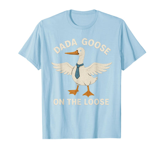 DADA Goose Bird Tie Humor Funny Goose Dad Father Husband T-Shirt