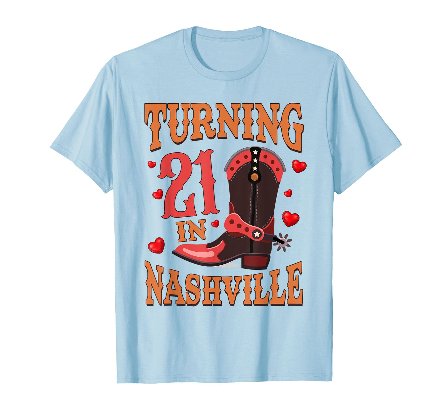 21st Birthday Country Western Life Turning 21 In Nashville T-Shirt